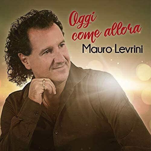 Mauro Levrini - Oggi Come Allora