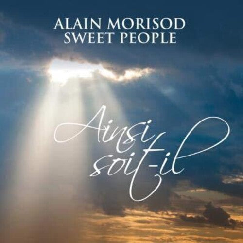 Alain Morisod / Sweet People - Ainsi Soit-Il