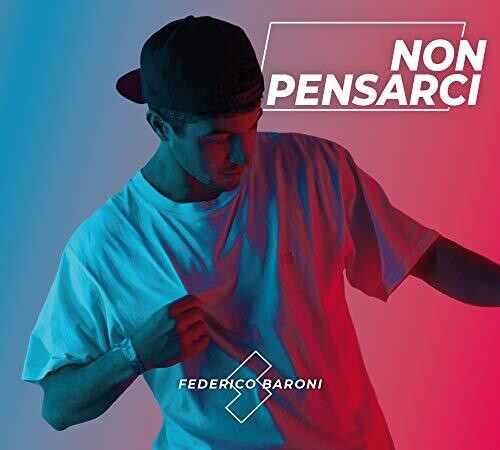 Federico Baroni - Non Pensarci