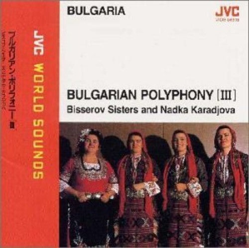 Bisserov Sisters & Nadka K - Bulgarian Polyphony 3