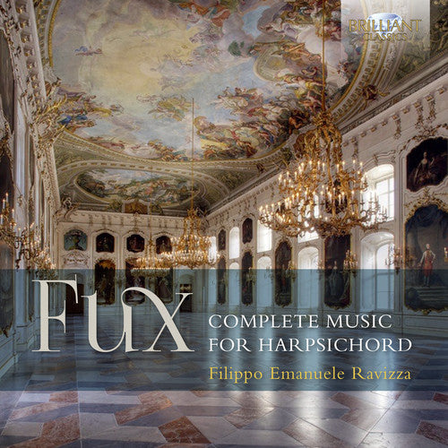 Fux/ Filippo Ravizza - Fux: Complete Music For Harpsichord