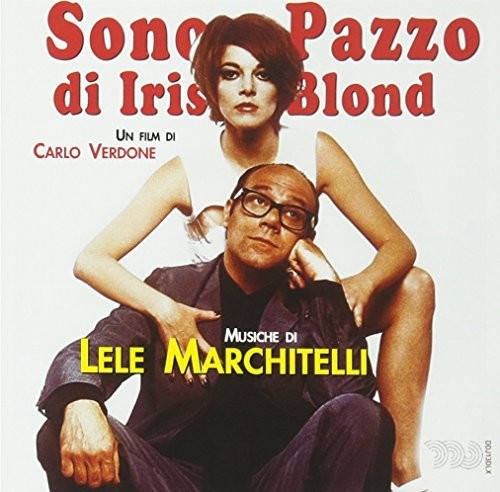 Lele Marchitelli - Sono Pazzo Di Iris Blond (Iris Blond) (Original Soundtrack)