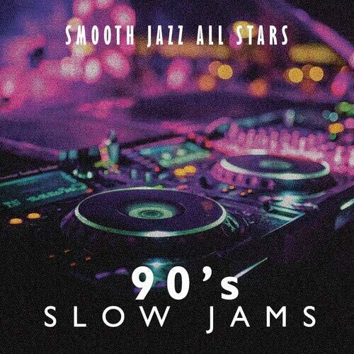 Smooth Jazz All Stars - 90's Slow Jams