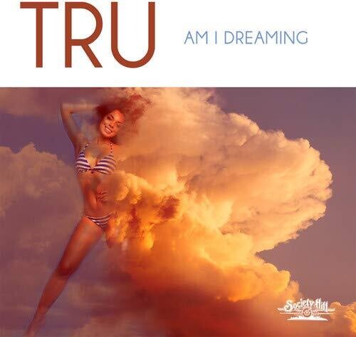 Tru - Am I Dreaming