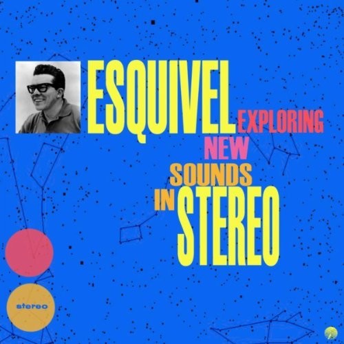 Juan Esquivel Garcia & His Orchestra - Exploring New Sounds In Stereo