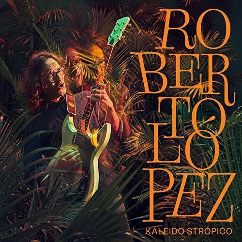 Roberto Lopez - Kaleido Stropico