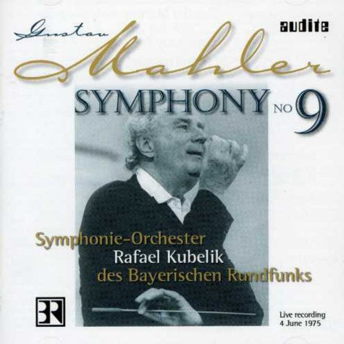 Mahler/ Kubelik/ Bavarian Radio Sym Orch - Symphony 9