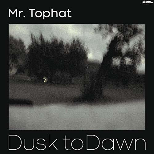 Mr Tophat - Dusk To Dawn Part III