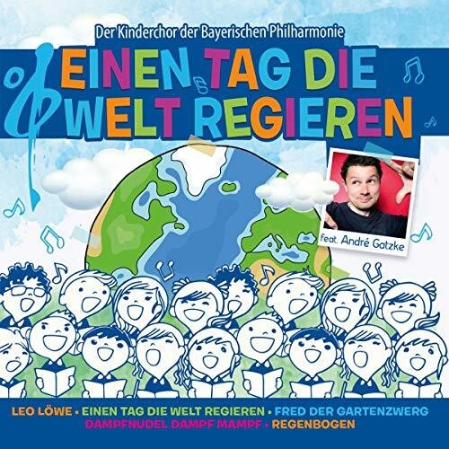 Bayphil Kids/ Andre Gatzke - Einen Tag Die Welt Regieren