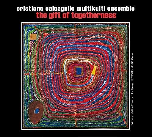 Cristiano Calcagnile / Multikulti Ensemble - Gift Of Togetherness