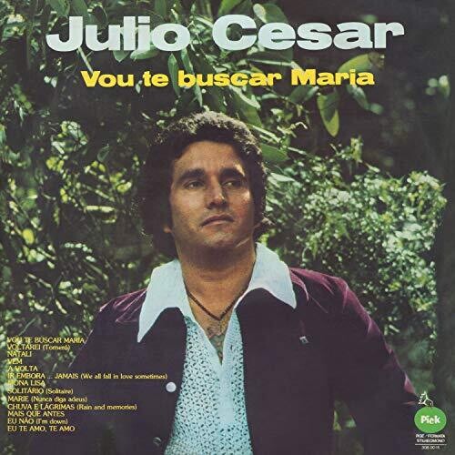 Julio Cesar - Vou Te Buscar, Maria (1975) Limited Edition