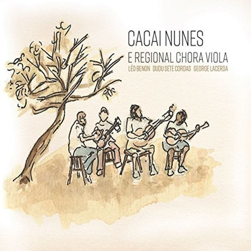 Cacai Nunes - Cacai Nunes & Regional Chora Viola - CDR