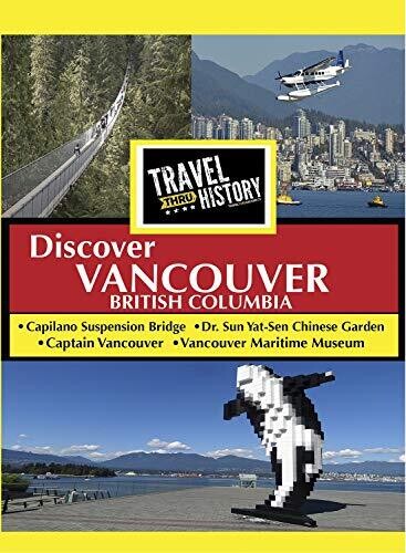 TRAVEL THRU HISTORY DiscoverVancouver