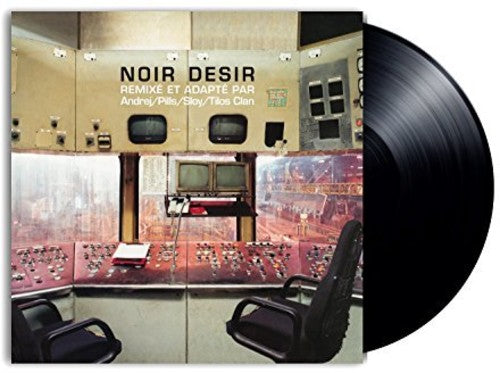 Noir Desir - Remixes