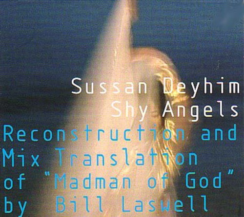 Susan Deyhim / Bill Laswell - Shy Angels