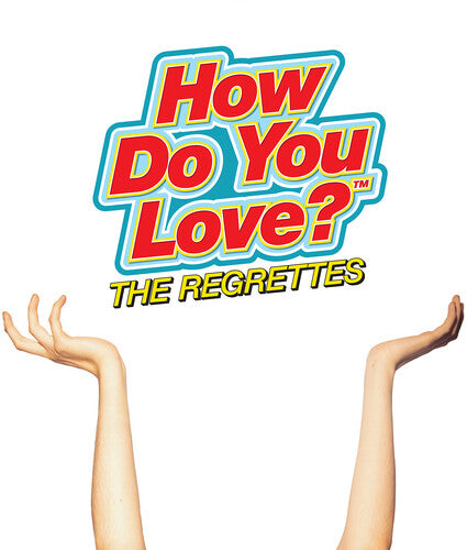 Regrettes - How Do You Love