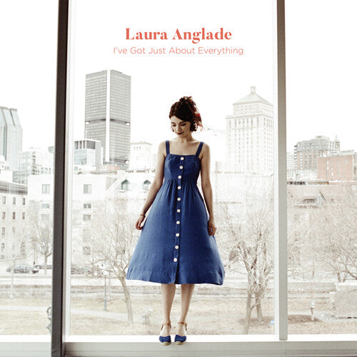 Laura Anglade - I've Got Just About Everything