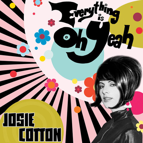 Josie Cotton - Everything Is Oh Yeah