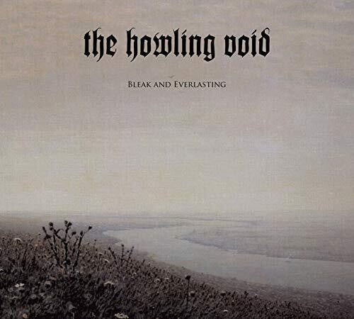 Howling Void - Bleak And Everlasting