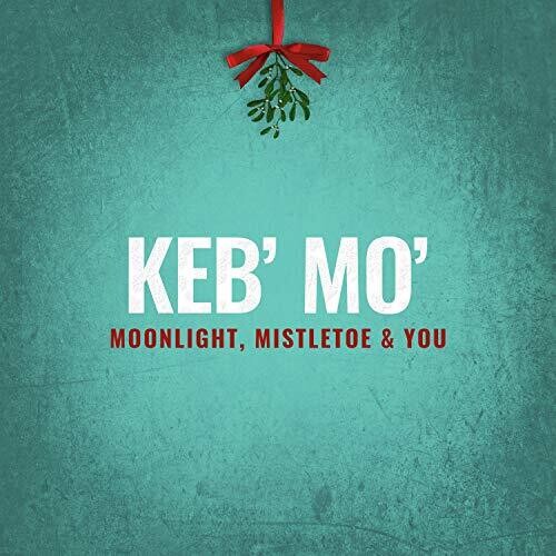 Keb Mo - Moonlight Mistletoe & You