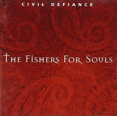 Civil Defiance - The Fishers For Souls