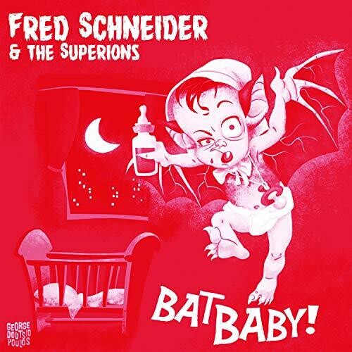 Fred Schneider & Superions - Bat Baby