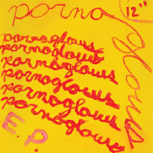 Porno Glows - 12'' E.P.