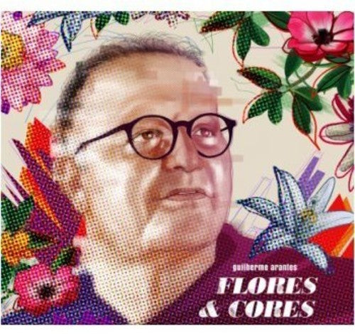 Guilherme Arantes - Flores & Cores