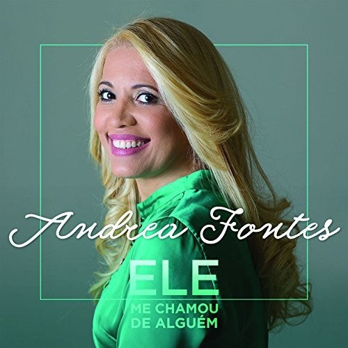 Andrea Fontes - Ele Me Chamou De Alguem