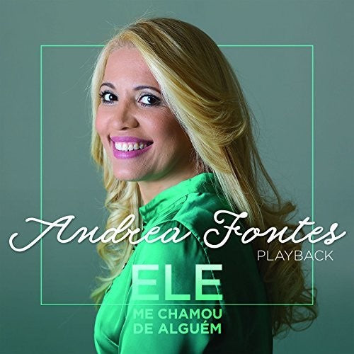 Andrea Fontes - Ele Me Chamou De Alguem