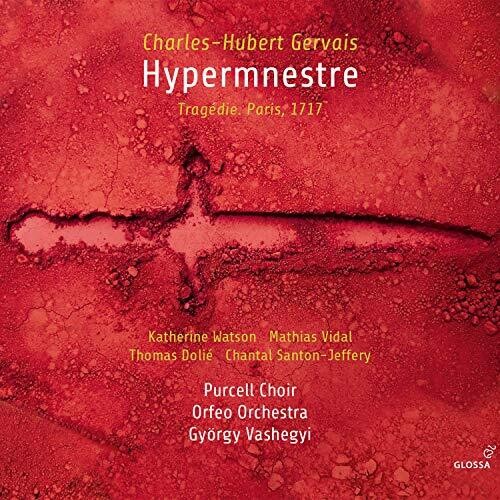 Gervais/ Purcell Choir/ Vashegyi - Hypermnestre