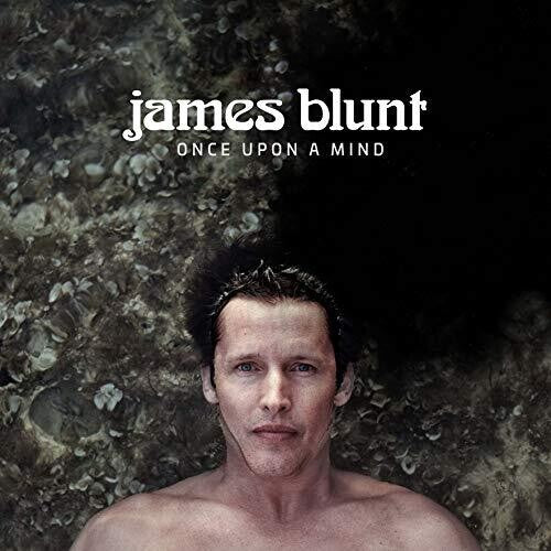 James Blunt - Once Upon A Mind