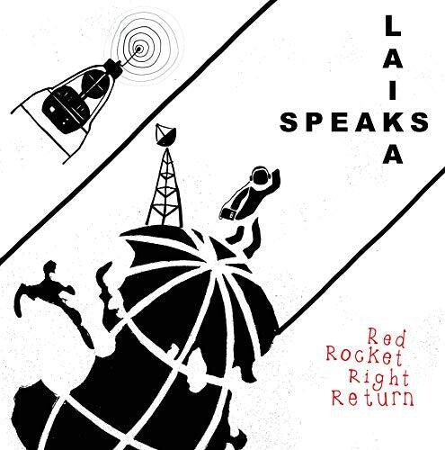 Laika Speaks - Red Rocket Right Return