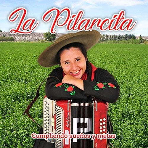 La Pilarcita - Cumpliendo Suenos Y Metas