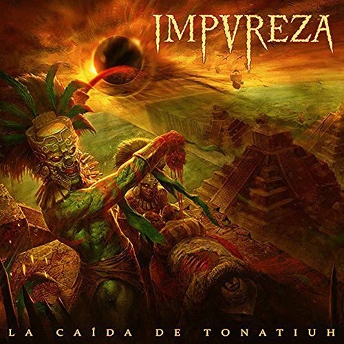 Impureza - La Caida De Tonatiuh