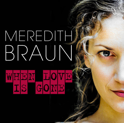 Meredith Braun - When Love Is Gone (Original Soundtrack)