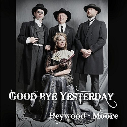 Heywood - Moore - Goodbye Yesterday