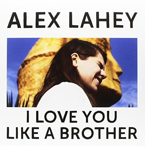 Alex Lahey - I Love You Like A Brother