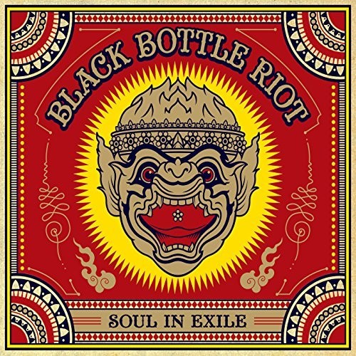 Black Bottle Riot - Soul In Exile