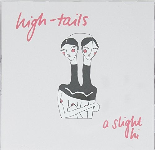 High-Tails - Slight Hi