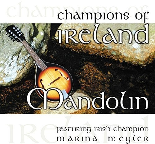 Marina Meyler - Champions Of Ireland: Mandolin