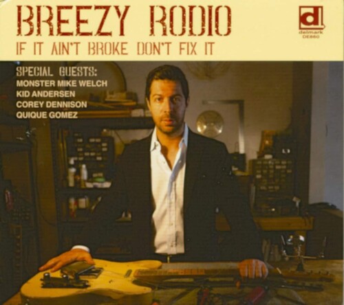 Breezy Rodio - If It Ain't Broke Don't Fix It