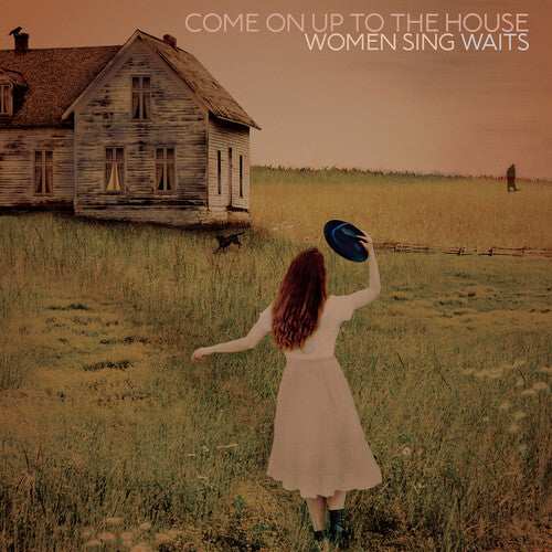 Come on Up to the House: Women Sing Waits/ Var - Come On Up To The House: Women Sing Waits