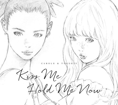 Carole & Tuesday (Nai Br.XX & Celeina Ann) - Kiss Me / Hold Me Now (Original Soundtrack)