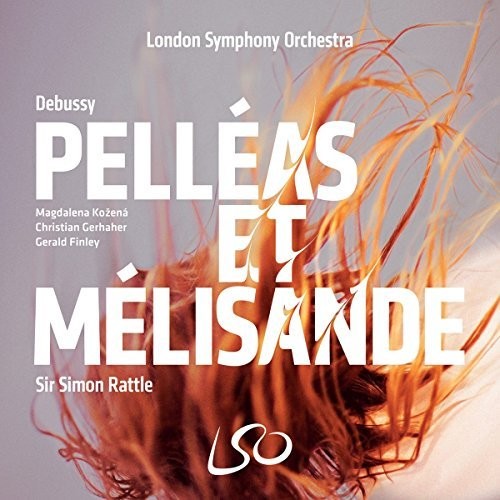 Debussy/ Gerhaher/ Rattle - Pelleas Et Melisande