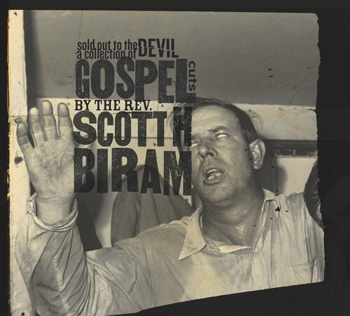 Scott Biram H. - Sold Out to the Devil: A Collection of Gospel Cuts by the Rev. Scott H