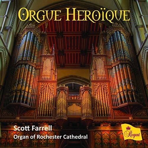 Scott Farrell / Organ of Rochester Cathedral - Orgue Heroique