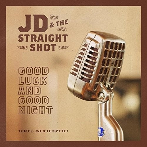 Jd/ Straight Shot - Good Luck And Good Night