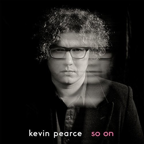 Kevin Pearce - So On