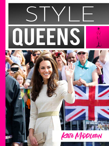 Style Queens Episode 1: Kate Middleton